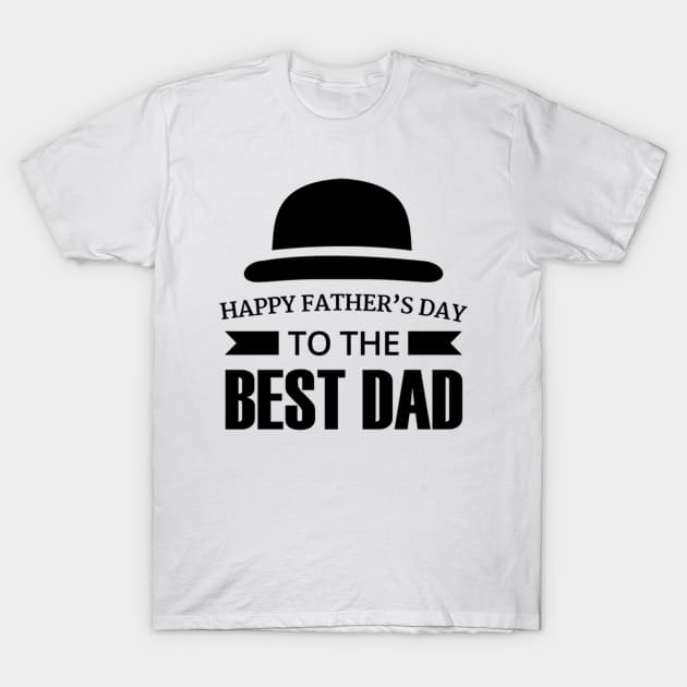 Happy Fathers Day To The Best Dad T-Shirt by customcustom